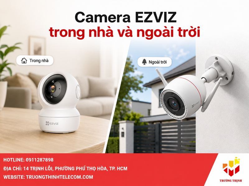 Camera Ezviz trong nhà và ngoài trời