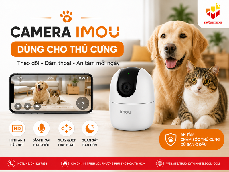 Camera Imou dùng cho thú cưng: Cách chọn đúng để theo dõi chó mèo an toàn, ít lỗi