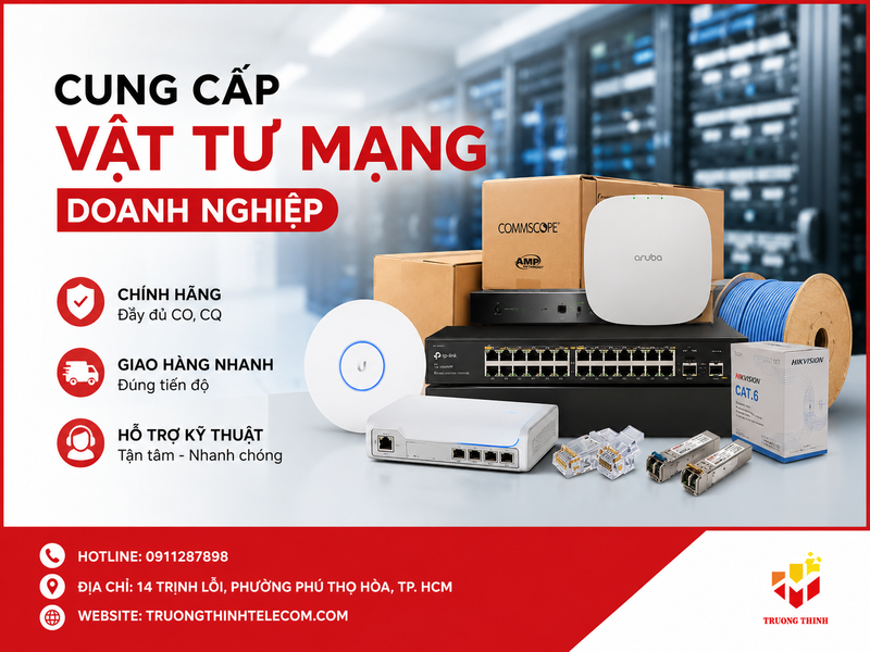 Chuyên phân phối và cung cấp vật tư mạng doanh nghiệp Chính Hãng