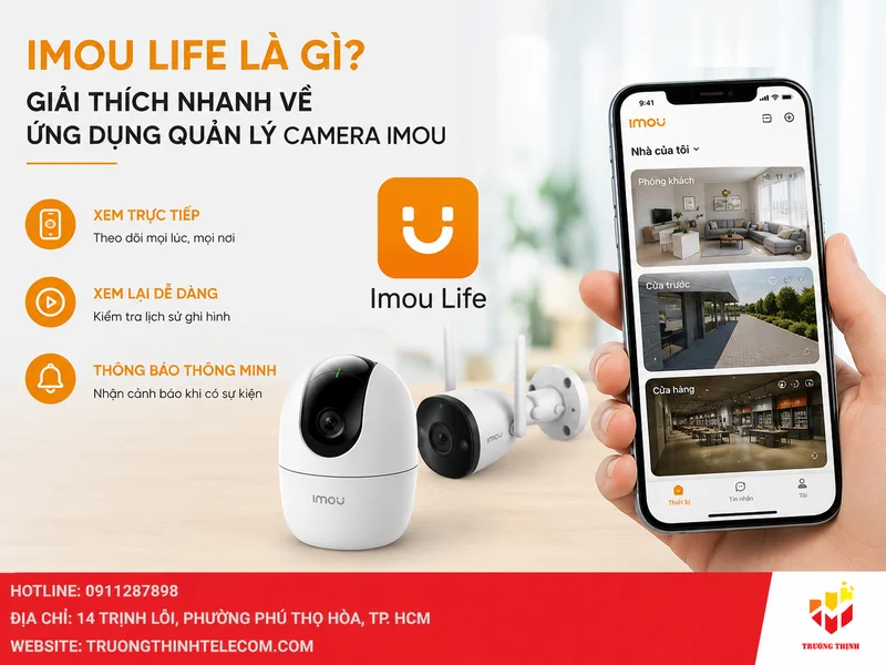 Imou Life là gì? Giải thích nhanh về ứng dụng quản lý camera Imou