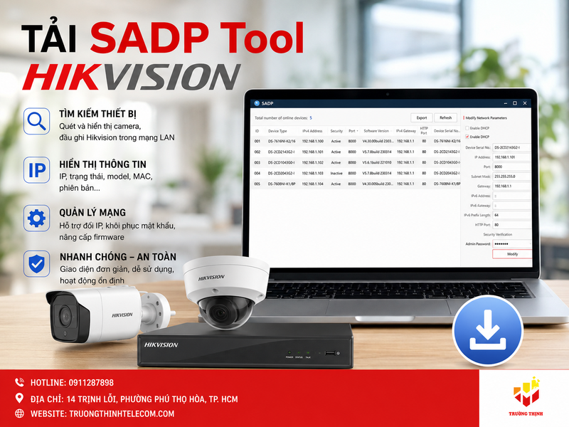 Tải SADP Tool Hikvision: Phần mềm tìm IP camera và đầu ghi nhanh, dễ cài đặt