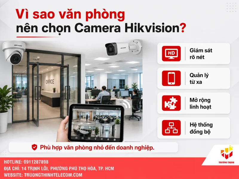 Vì sao văn phòng nên chọn Camera Hikvision?
